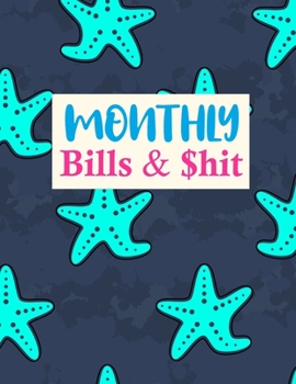 Paperback Monthly Bills & $hit: Pretty Finance Budget Planner and Business Notebook - Monthly and Weekly Planner for Expense Tracker and Bill Organize Book