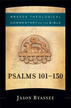 Psalms 101-150 - Book  of the Brazos Theological Commentary on the Bible