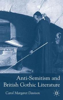 Hardcover Anti-Semitism and British Gothic Literature Book