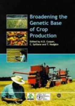 Hardcover Broadening the Genetic Bases of Crop Production Book