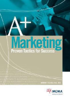 Paperback A+ Marketing: Proven Tactics for Success Book
