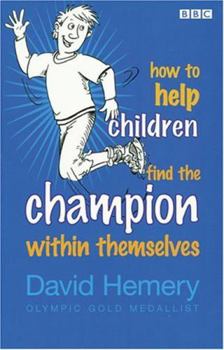 Paperback How to Help Children Find the Champion Inside Themselves Book