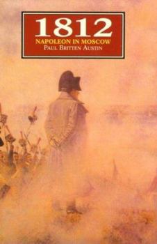 1812: Napoleon in Moscow - Book #2 of the 1812