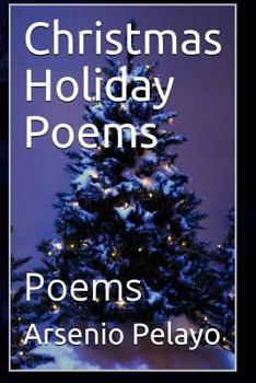 Christmas Holiday Poems: Poems