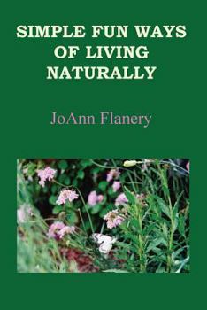Paperback Simple Fun Ways of Living Naturally Book
