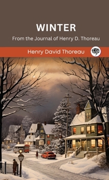 Hardcover Winter: From the Journal of Henry D. Thoreau (Grapevine edition) Book