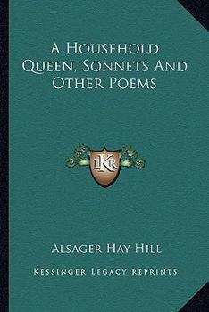 Paperback A Household Queen, Sonnets And Other Poems Book