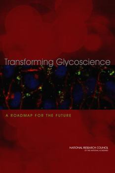 Paperback Transforming Glycoscience: A Roadmap for the Future Book