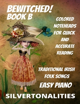 Paperback Bewitched! Little Irish Waltzes for Easiest Piano Book B Book