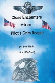 Paperback Close Encounters with the Pilot's Grim Reaper Book