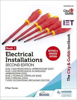 Paperback The City & Guilds Textbook: Book 1 Electrical Installations, Second Edition: For the Level 3 Apprenticeships (5357 and 5393), Level 2 Technical Certif Book