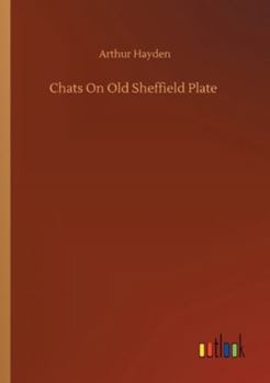 Paperback Chats On Old Sheffield Plate Book