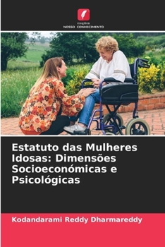 Paperback Estatuto das Mulheres Idosas: Dimensões Socioeconómicas e Psicológicas [Portuguese] Book