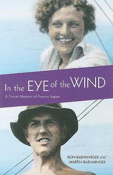 Hardcover In the Eye of the Wind: A Travel Memoir of Prewar Japan Book