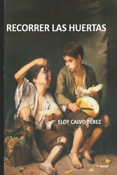 Paperback Recorrer las huertas/Crónica de un crimen atroz [Spanish] Book