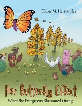 Paperback Her Butterfly Effect: When the Evergreens Blossomed Orange Book