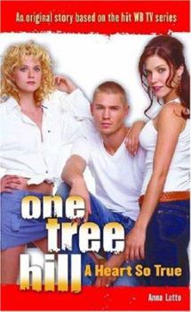 Mass Market Paperback One Tree Hill: Novelizations #2: A Heart So True Book