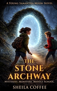 The Stone Archway (Young Samantha Moon)