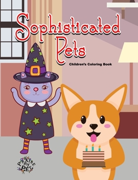 Paperback Sophisticated Pets: Children's Coloring Book