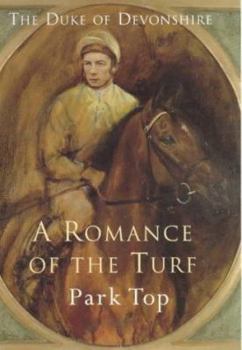 Paperback A Romance of the Turf: Park Top Book