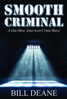 Paperback Smooth Criminal: A One-Man American Crime Wave Book