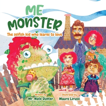 Paperback Me Monster: The selfish kid who learns to love Book