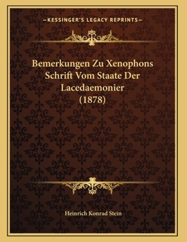 Paperback Bemerkungen Zu Xenophons Schrift Vom Staate Der Lacedaemonier (1878) [German] Book