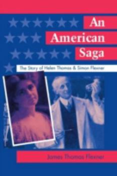 Paperback An American Saga: The Story of Helen Thomas and Simon Flexner Book