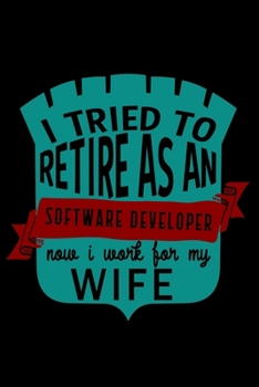 Paperback I tried to retire as a software developer. Now I work for my wife: 110 Game Sheets - 660 Tic-Tac-Toe Blank Games - Soft Cover Book for Kids - Travelin Book