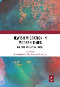 Paperback Jewish Migration in Modern Times: The Case of Eastern Europe Book