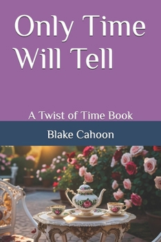 Paperback Only Time Will Tell: A Twist of Time Book