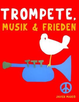 Trompete, Musik & Frieden: 10 Leichte Stücke für Trompete Anfänger Buch