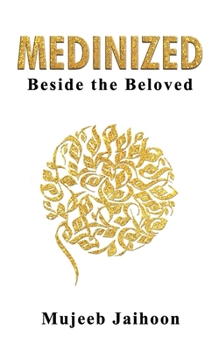 Medinized: Beside the Beloved