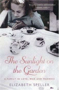 Paperback The Sunlight on the Garden: A Memoir of a Family in Love, War and Madness Book