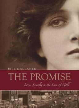 Paperback The Promise: Love, Loyalty & the Lure of Gold Book