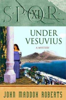Under Vesuvius - Book #11 of the SPQR