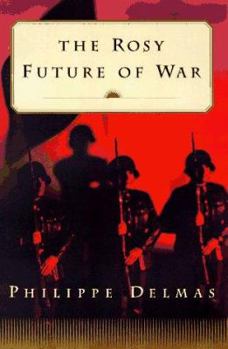 Hardcover The Rosy Future of War Book