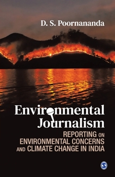 Paperback Environmental Journalism: Reporting on Environmental Concerns and Climate Change in India Book