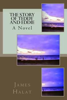 Paperback The Story of Teddy and Eddie: A Novel Book