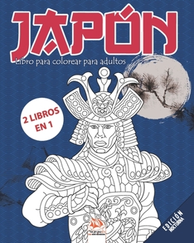 Japón – edición nocturna –2 libros en 1: Libro para colorear para adultos (Mandalas) - Antiestrés - 50 ilustraciones especiales Japón (Spanish Edition)