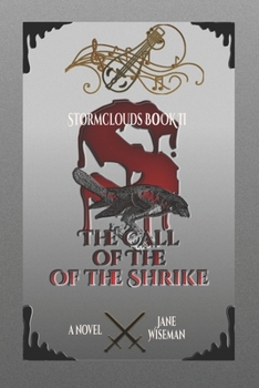 The Call of the Shrike: A fantasy novel of magic, brotherhood, and treachery (Stormclouds) - Book #2 of the Stormclouds