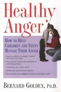 Hardcover Healthy Anger: How to Help Children and Teens Manage Their Anger Book