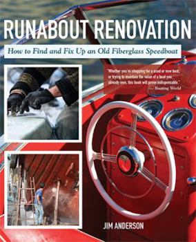 Hardcover Runabout Renovation: How to Find and Fix Up and Old Fiberglass Speedboat Book