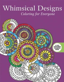 Paperback Whimsical Designs: Coloring for Everyone Book