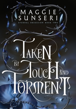 Hardcover Taken by Touch and Torment Book