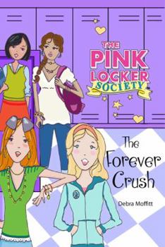 The Forever Crush - Book #3 of the Pink Locker Society