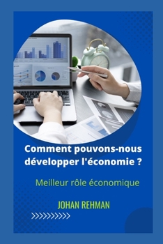 Paperback Comment pouvons-nous développer l'économie ?: Meilleur rôle économique [French] Book