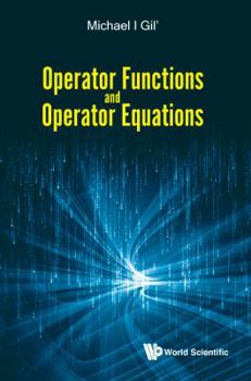 Hardcover Operator Functions and Operator Equations Book