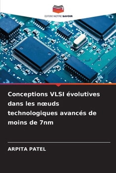 Conceptions VLSI évolutives dans les noeuds technologiques avancés de moins de 7nm (French Edition)