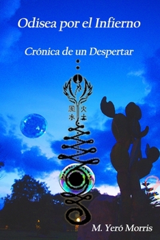 Paperback Odisea por el Infierno: Crónica de un Despertar [Spanish] Book